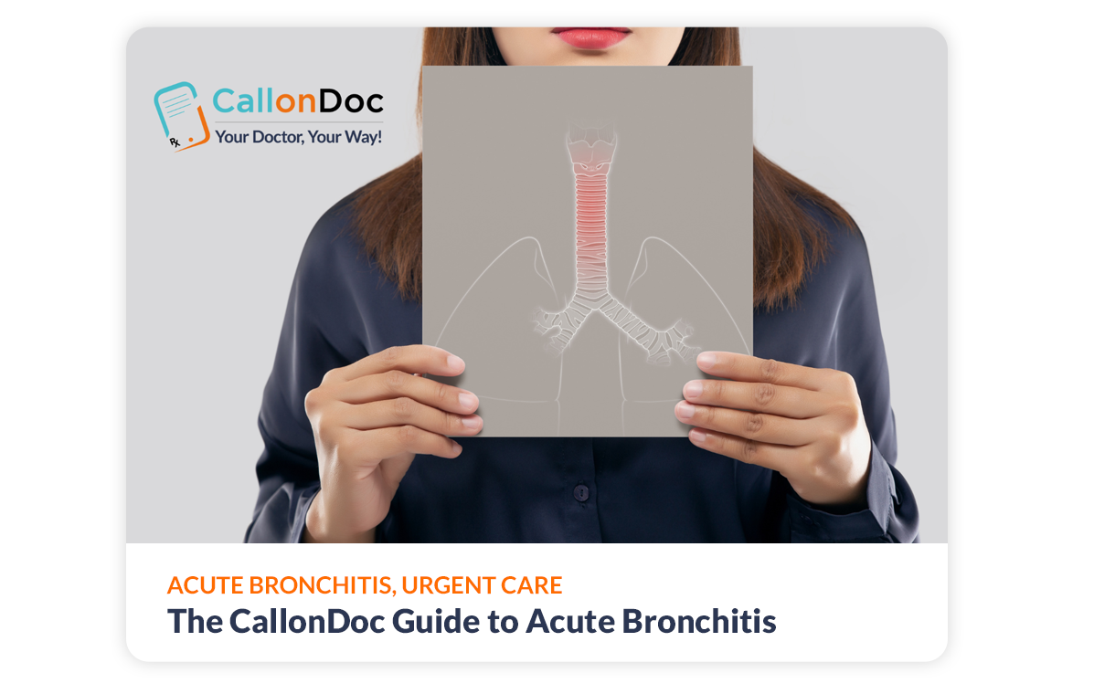 The Call-On-Doc Guide to Acute Bronchitis